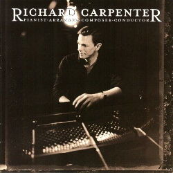 Richard Carpenter - Pianist, Arranger, Composer, Conductor